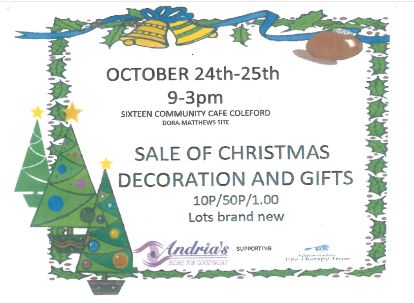 Sale of Christmas Decoration and Gifts. 24th-25th October 9-3pm. Sixteen Community Cafe, Coleford.